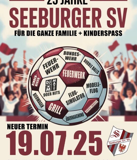 +++ verschoben +++ 25 Jahre Seeburger SV findet am 19.07.2025 statt